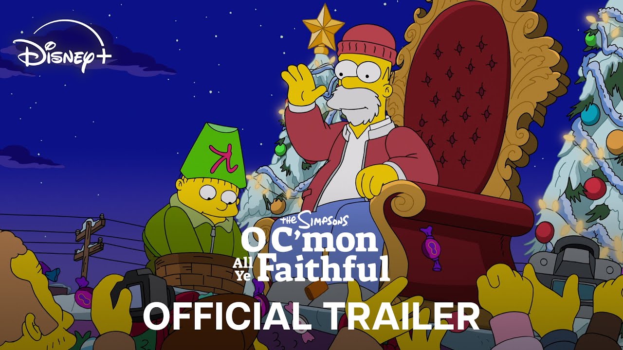 The Simpsons | “O C’mon All Ye Faithful” | Official Trailer | Disney+
