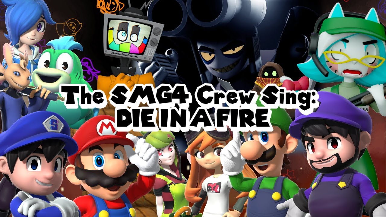 The SMG4 Crew Sing: DIE IN A FIRE (Feat. Mr. WPNZ & Mr. Puzzles)