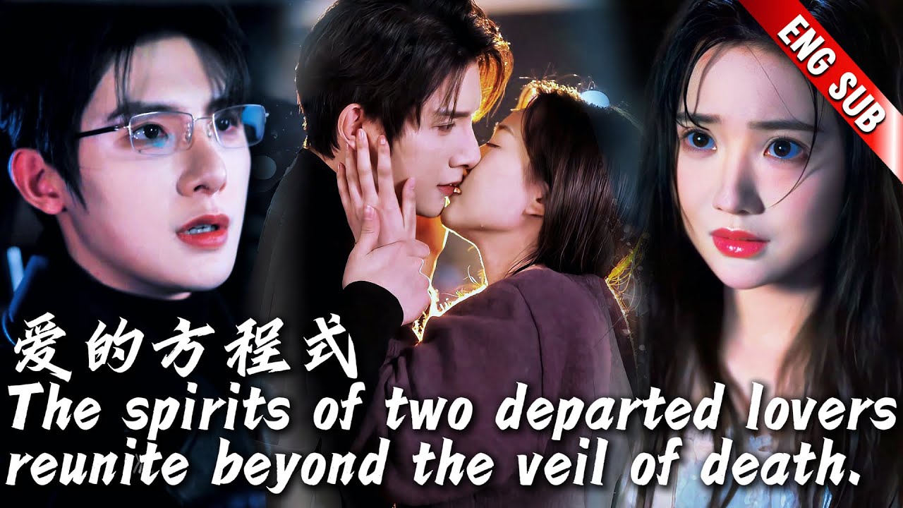 ❤️‍🩹The spirits of two departed lovers reunite beyond the veil of death.