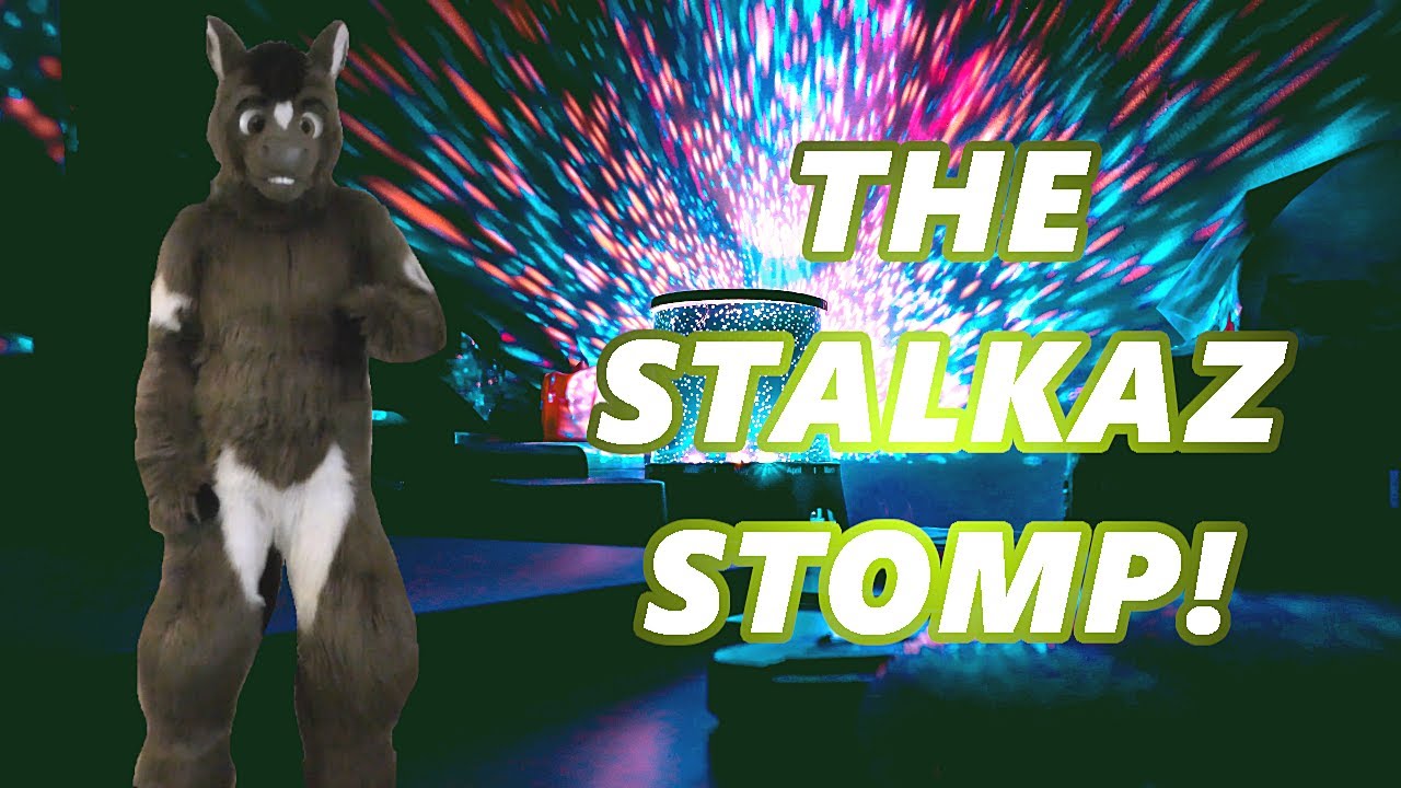 The Stalkaz Stomp!