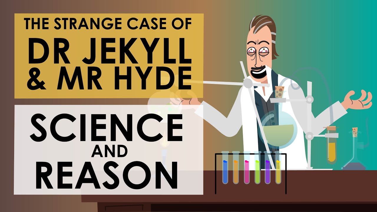 The Strange Case of Dr Jekyll and Mr Hyde - Theme of Science and Reason - Schooling Online