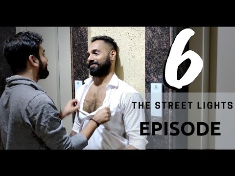 The Street Lights | EP 6 | @Nakshbs & Rohan Pujari | Indian Gay | Desi Gay Series