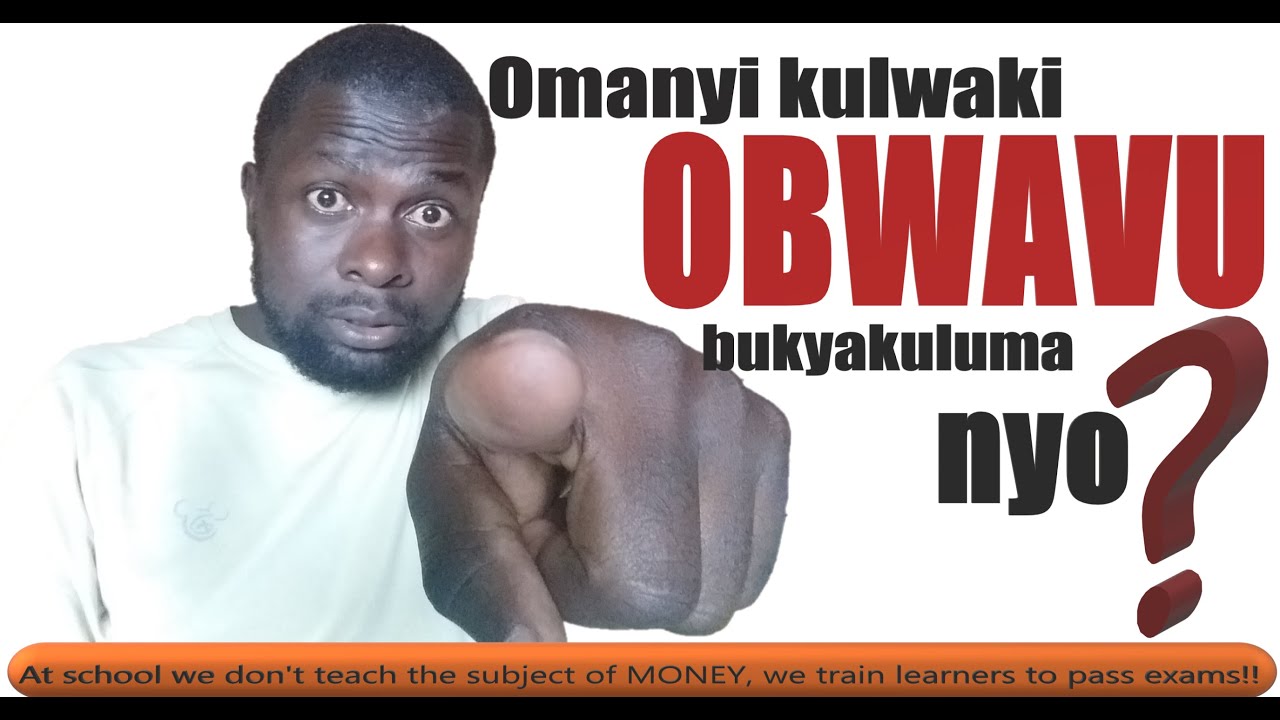 The subject of MONEY is not taught at school, gyetumala obudde obungi. episode 4