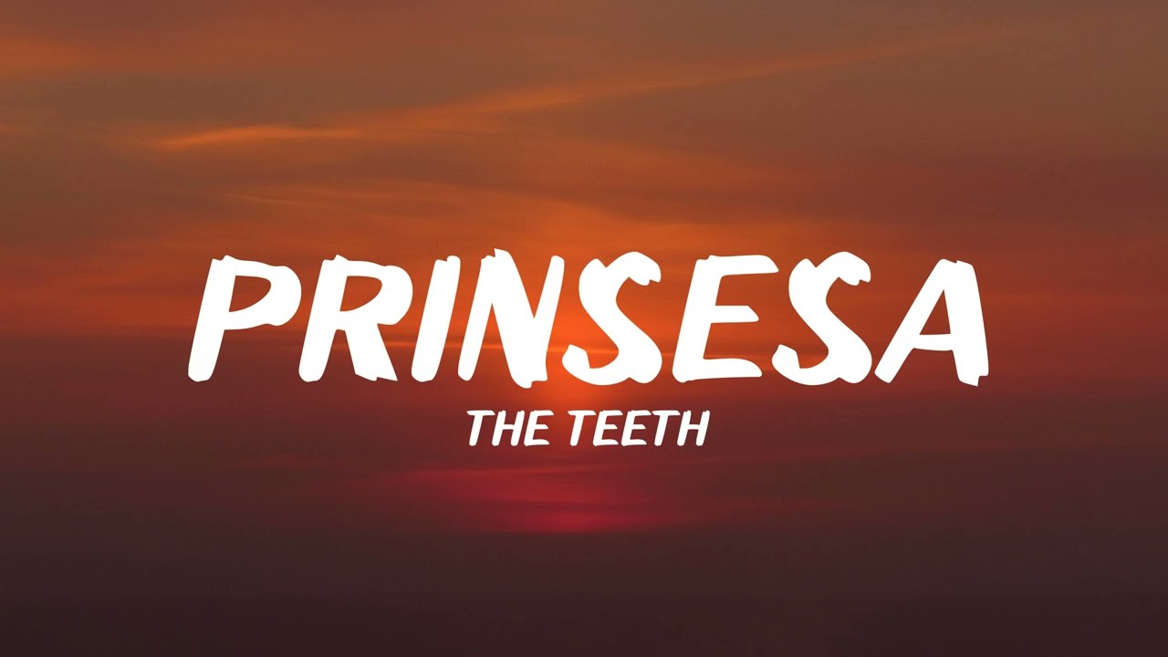 The Teeth - Prinsesa (Lyrics)