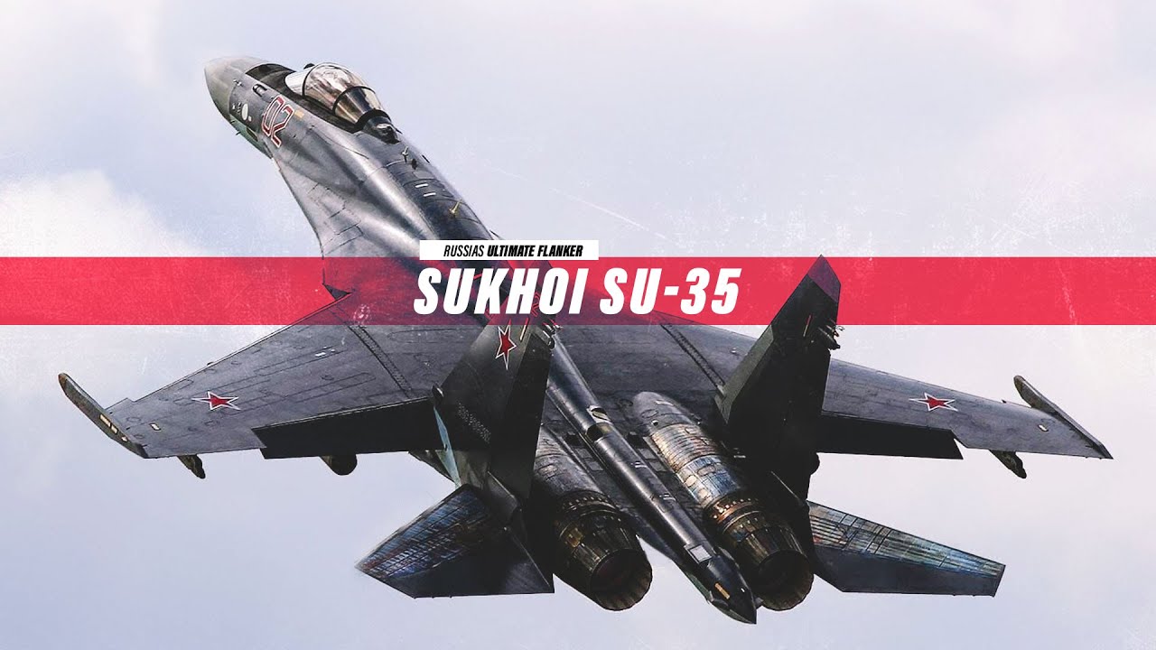 The Ultimate Flanker - Su-35S