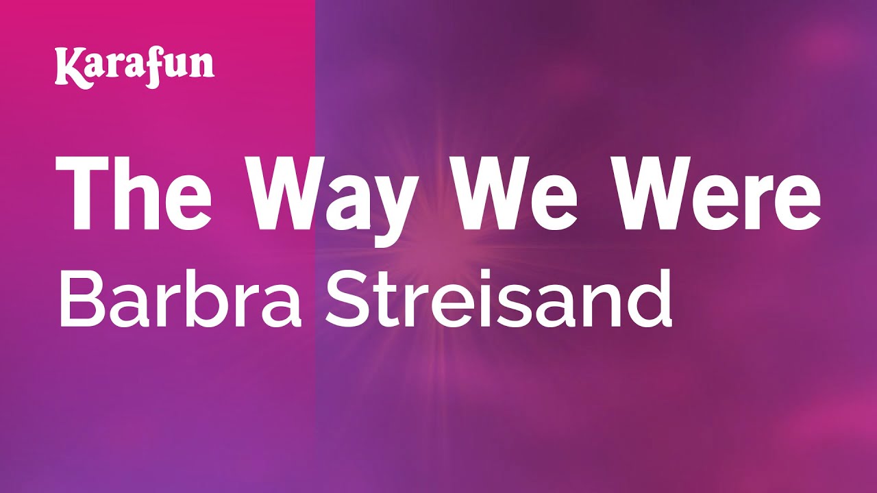 The Way We Were - Barbra Streisand | Karaoke Version | KaraFun