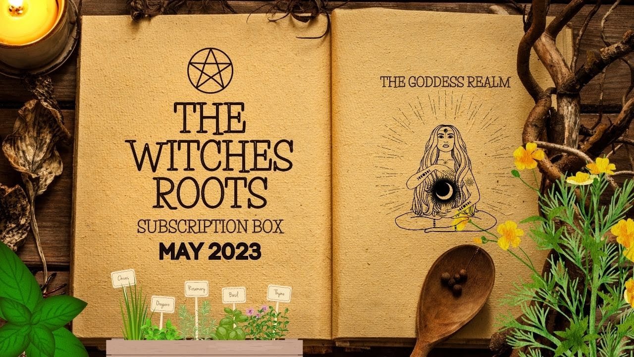 The Witches Roots May 2023 Unboxing The Goddess Realm