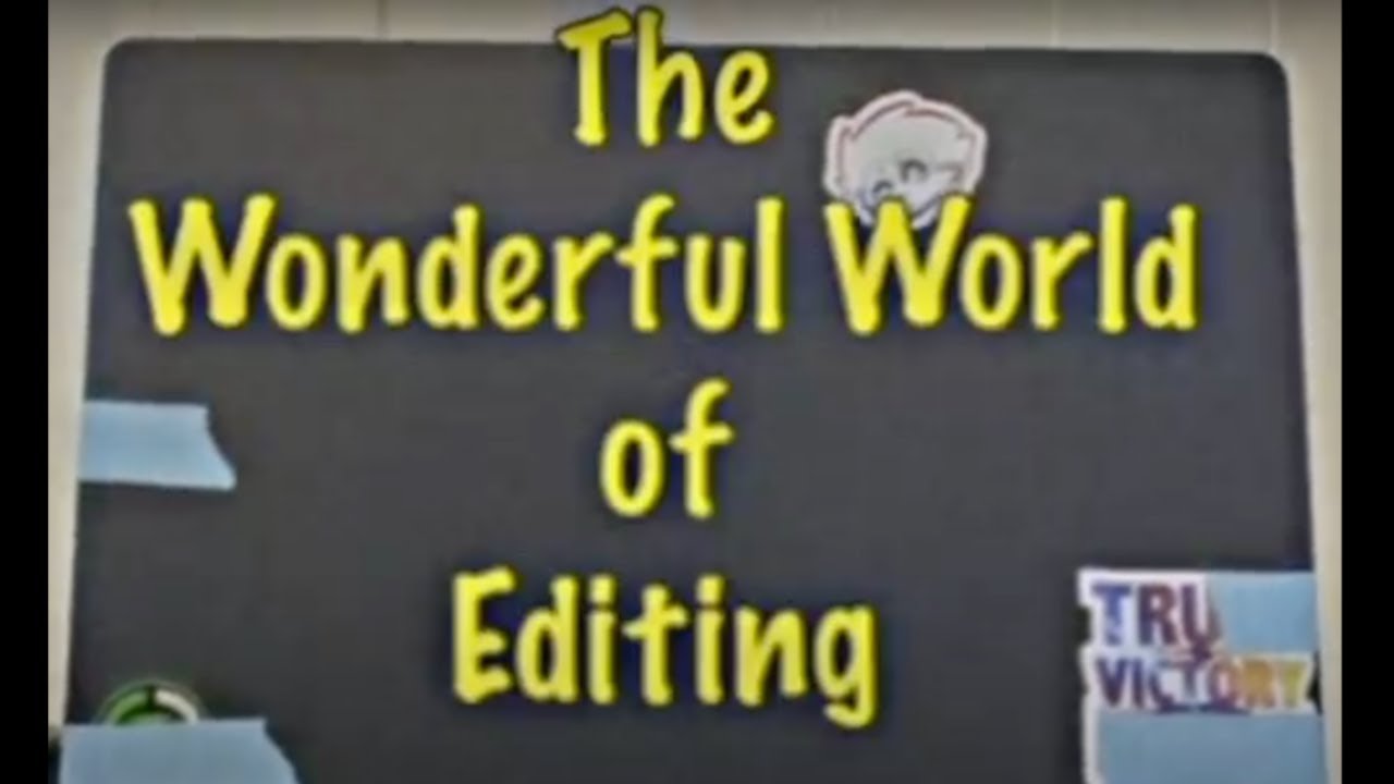 The Wonderful World of Editing