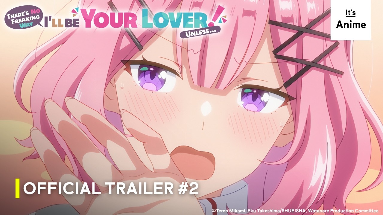 There's No Freaking Way I'll Be Your Lover! Unless... | Official Trailer #2 | MULTI-SUB | It's Anime