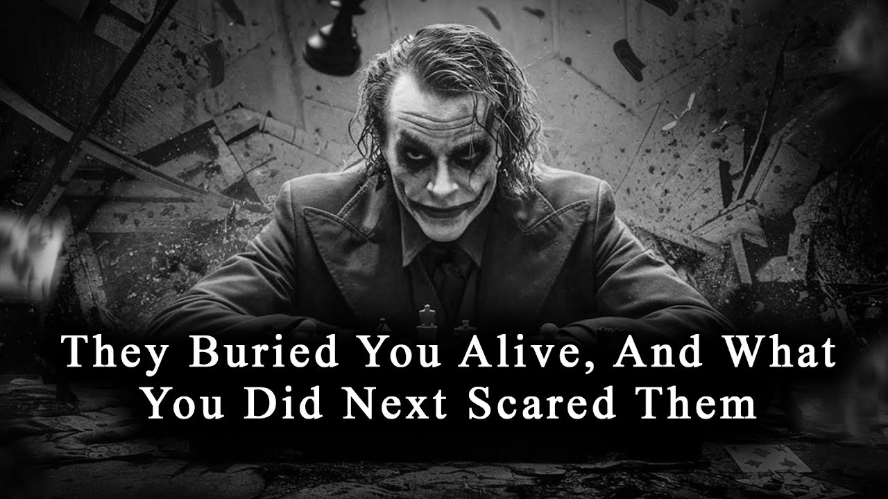 They Buried You Alive, and What You Did Next Scared Them - (JOKER SPEECH)