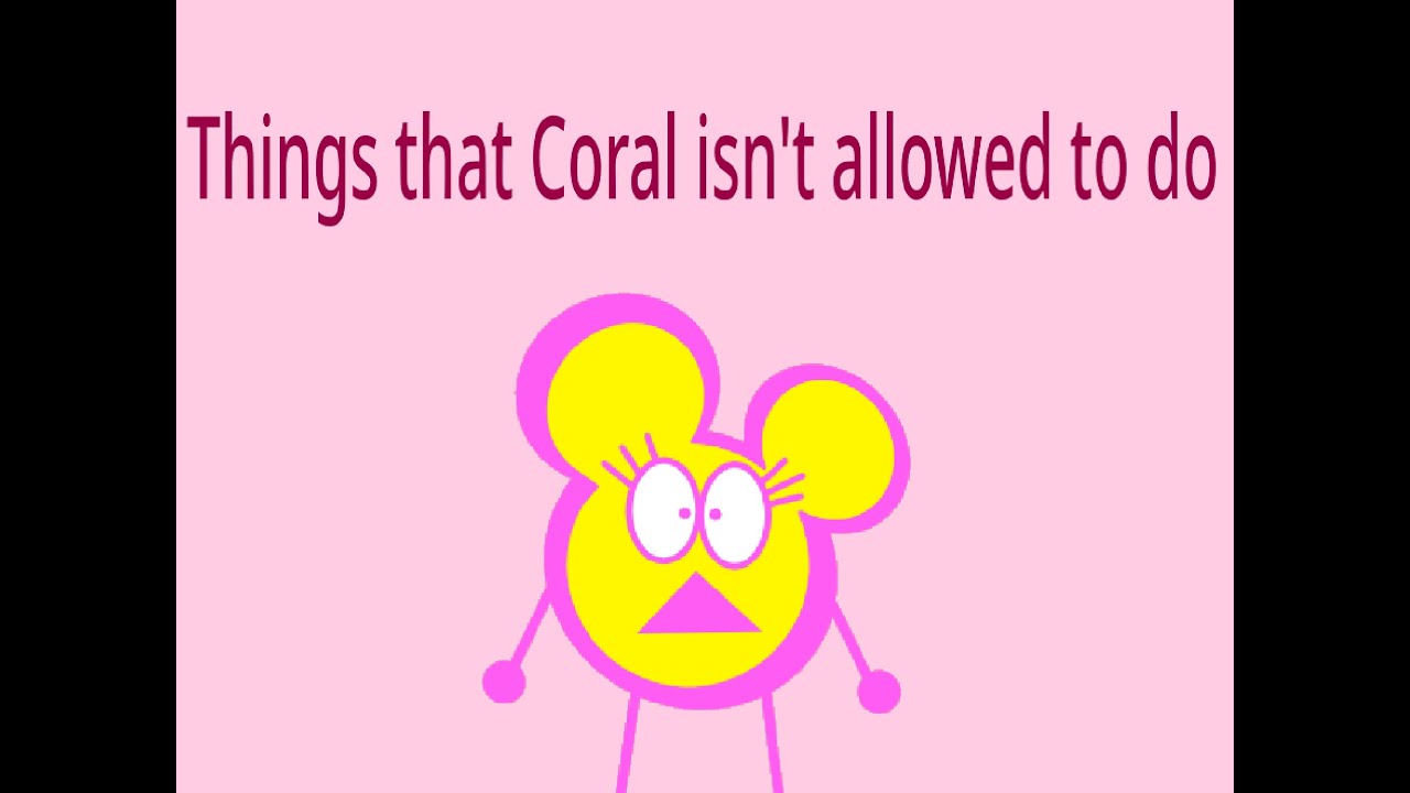 Thing's that Coral isn't allowed to do