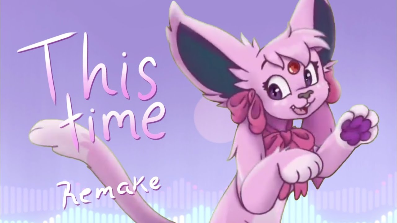 THIS TIME // ORIGINAL ANIMATION MEME [REMAKE] 17th BDAY!