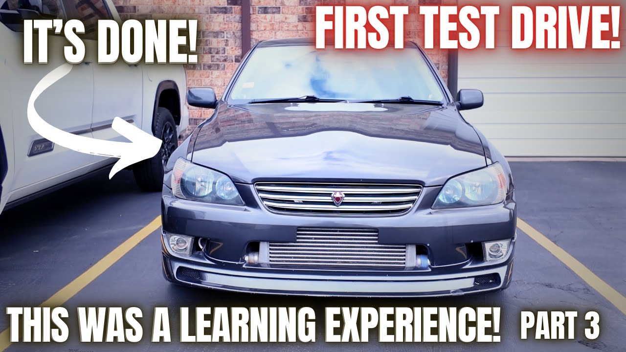 This Was an AWESOME Journey! The Altezza is Done. First Test Drive. Part 3