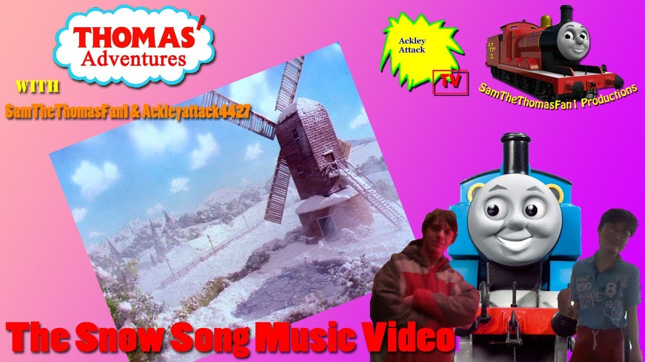Thomas' Adventures with SamTheThomasFan1 & Ackleyattack4427: The Snow Song Music Video