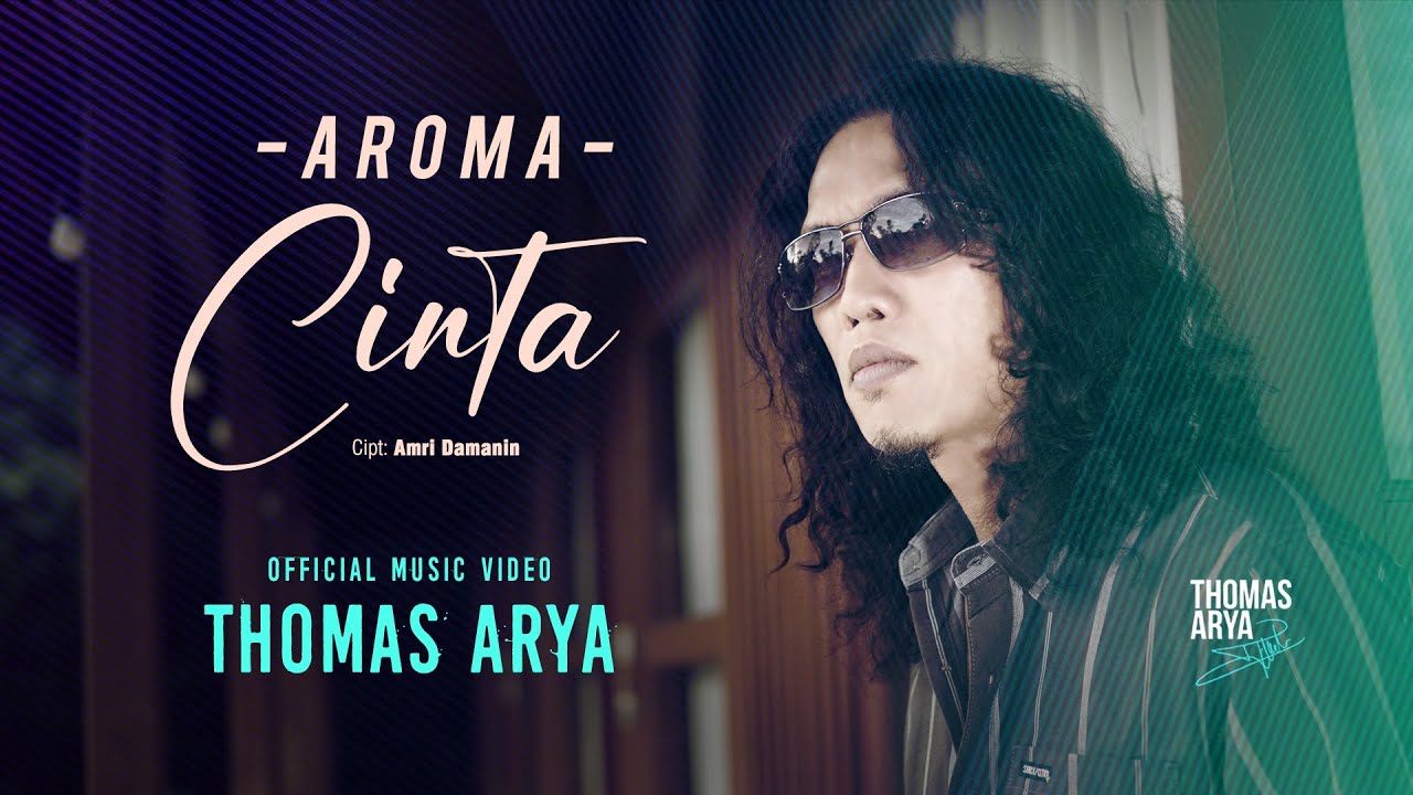 Thomas Arya - Aroma Cinta ( Official Music Video )