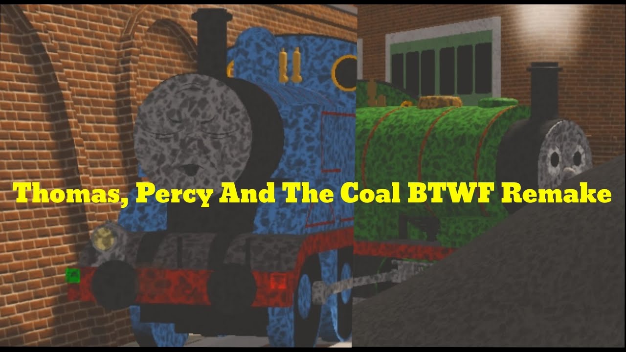 Thomas Percy And The Coal BTWF Remake