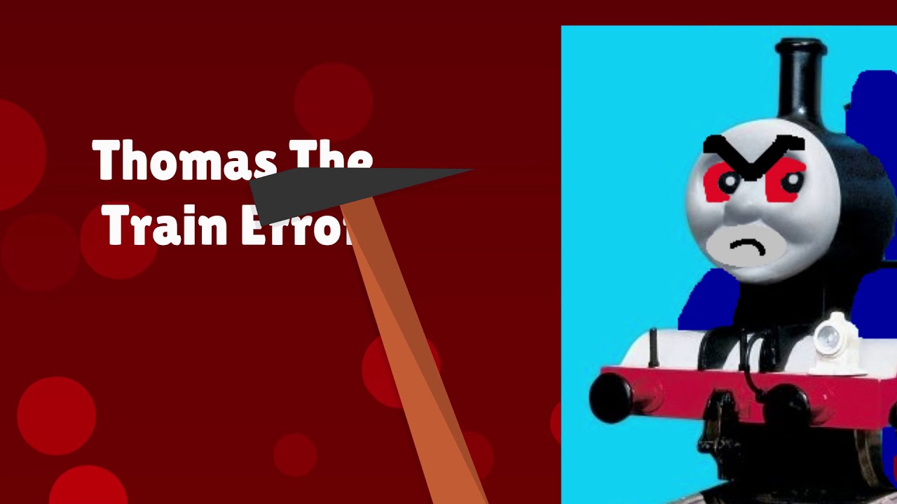 Thomas The Train Error 2