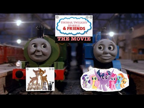 THOMAS, TWILIGHT SPARKLE AND FRIENDS: THE MOVIE