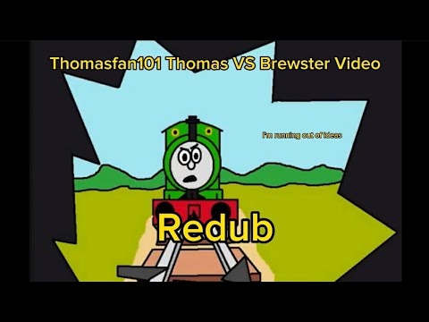 Thomasfan101 Thomas VS Brewster Video Redub
