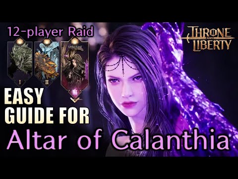Throne & Liberty - Altar of Calanthia Guide - All Important Boss Mechanics - New 12 Man Raid