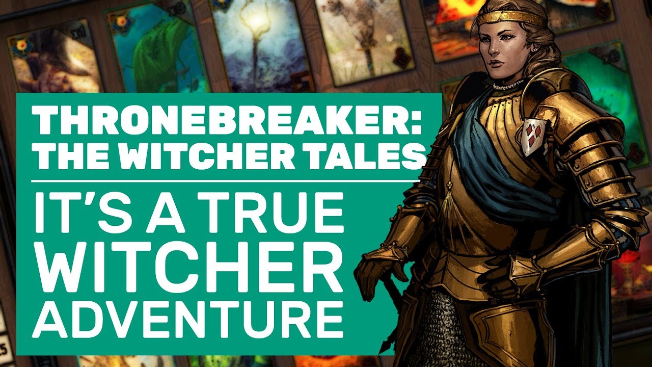 Thronebreaker: The Witcher Tales Is A True Witcher Adventure | PC Review
