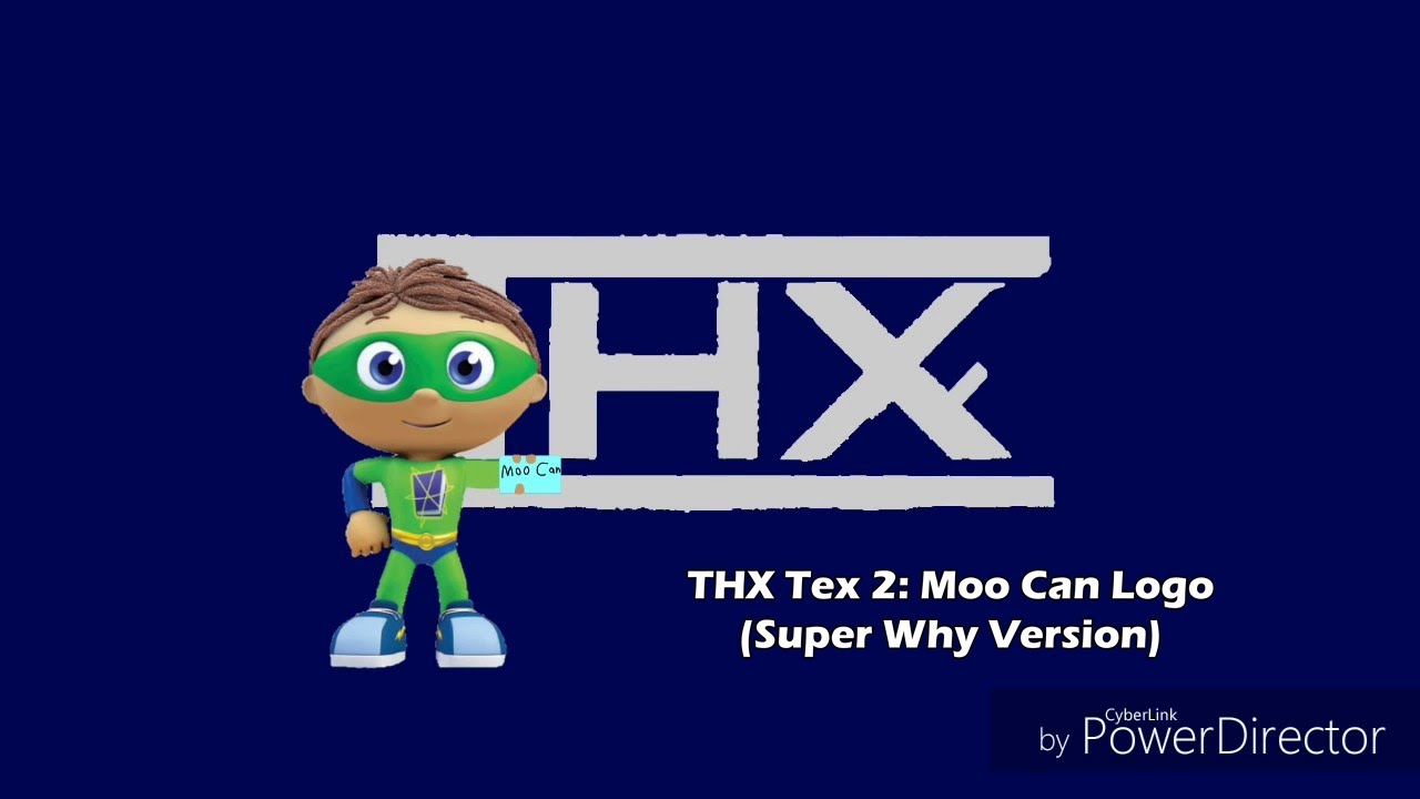 THX Tex 2: Moo Can Logo (Super Why Version)
