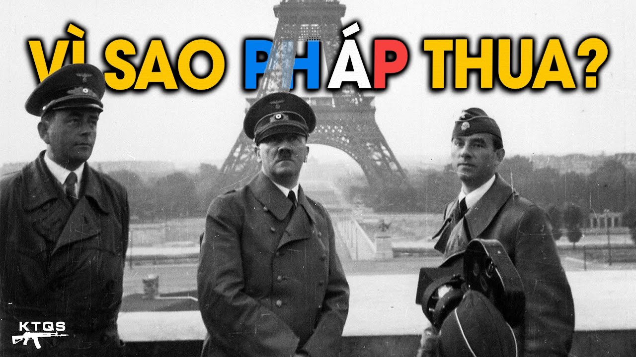 Tại Sao Pháp Lại THẢM BẠI Trong Thế Chiến Thứ 2?