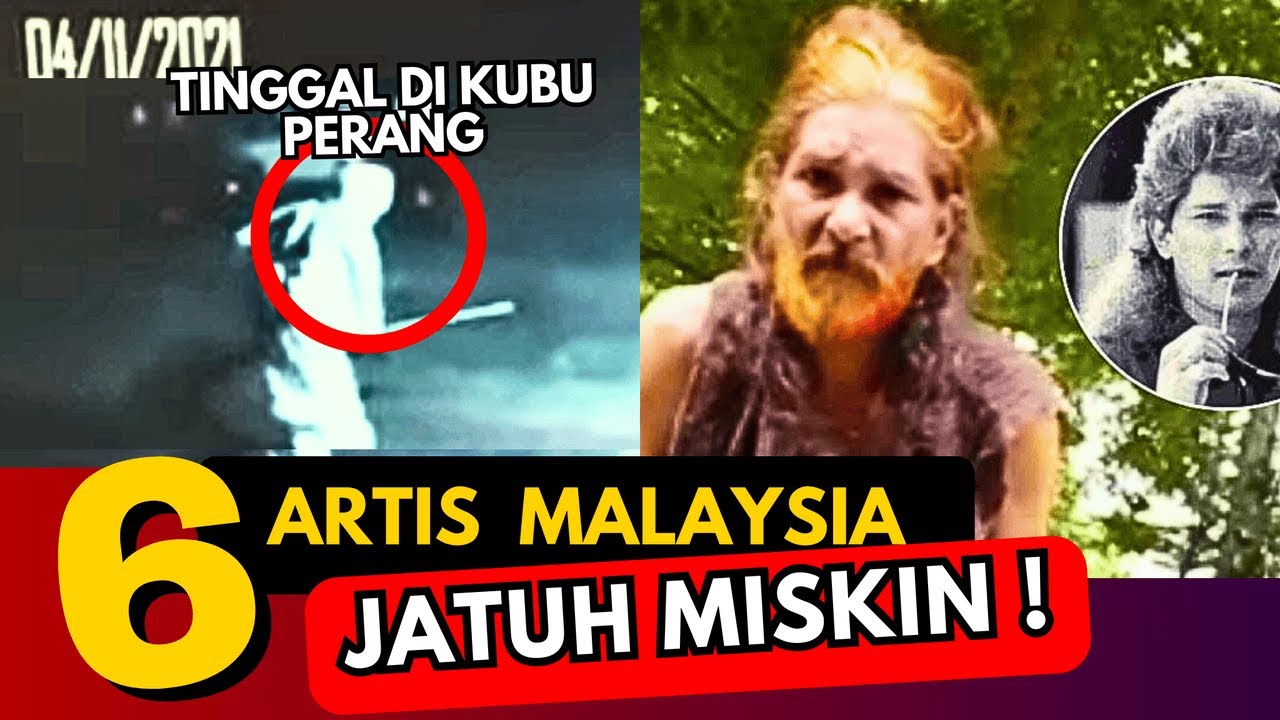 TIDAK BERNASIB BAIK - 6 ARTIS MALAYSIA JATUH MISKIN