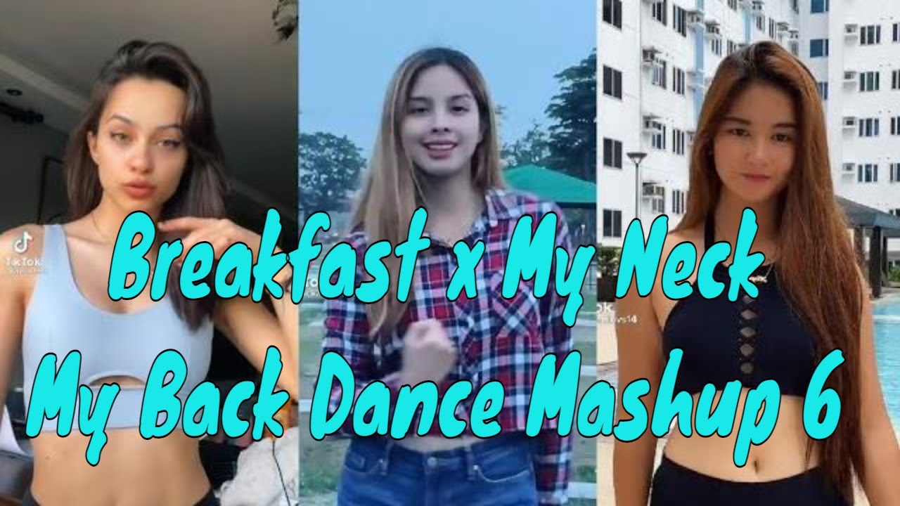 TikTok Breakfast x My Neck My Back Dance Mashup Remix 6
