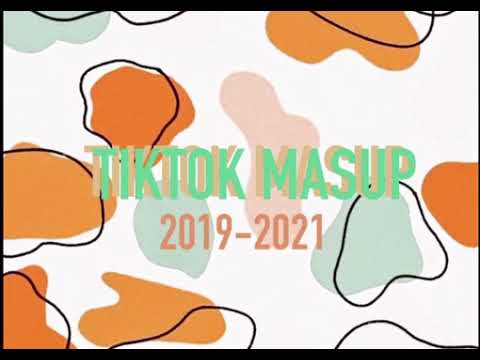 TIKTOK MASHUP 2019 2021 clean