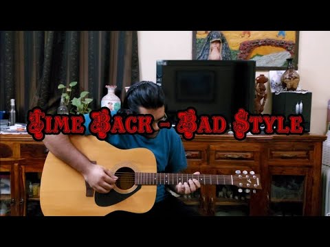 Time Back - Bad Style | Acoustic Guitar Cover