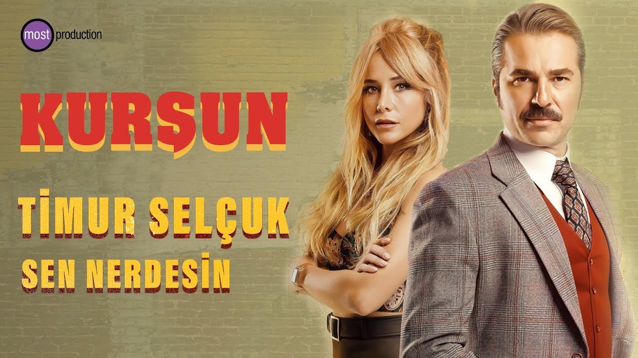 Timur Selçuk - Sen Nerdesin | Kurşun Jenerik Müziği