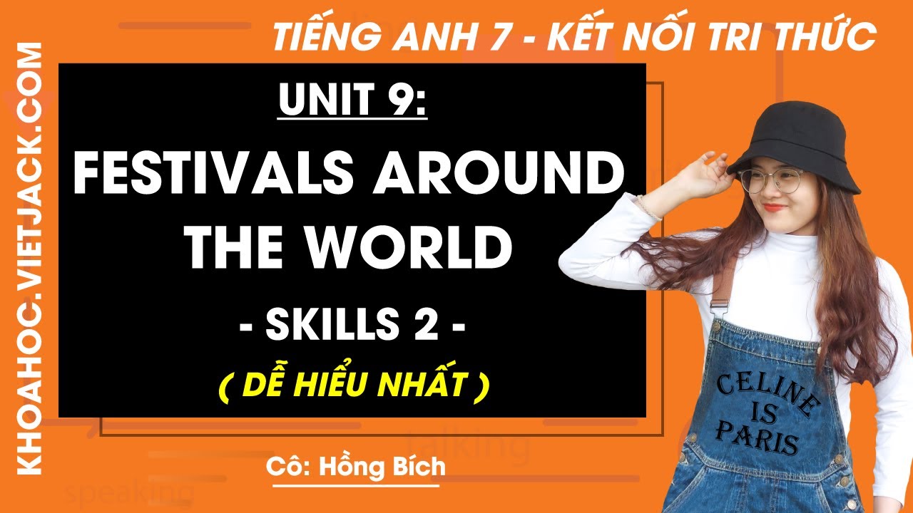 Tiếng Anh lớp 7 Unit 9 | Skills 2 | Festivals around the world - trang 99 Global Success