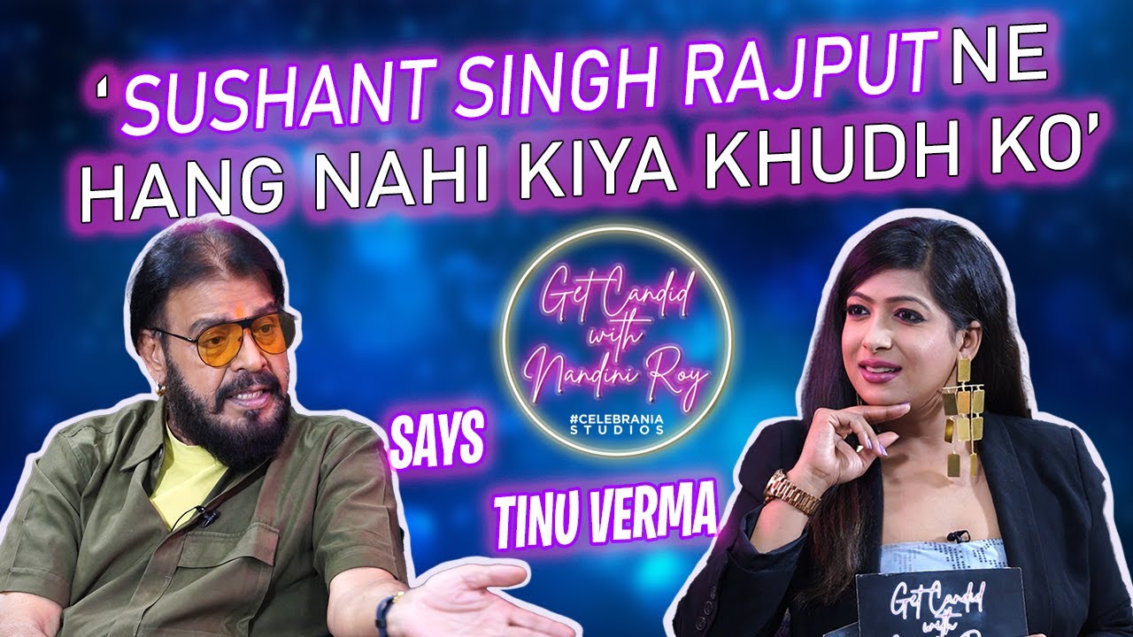 TINU VERMA FT GET CANDID WITH NANDINI ROY | CELEBRANIA STUDIOS | PODCAST | FULL INTERVIEW