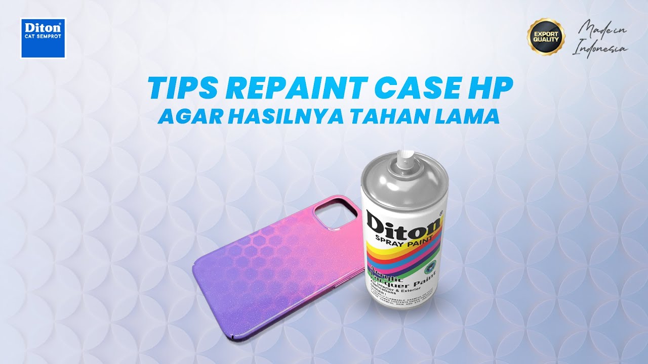 TIPS REPAINT CASING HP | DITON SPRAY PAINT
