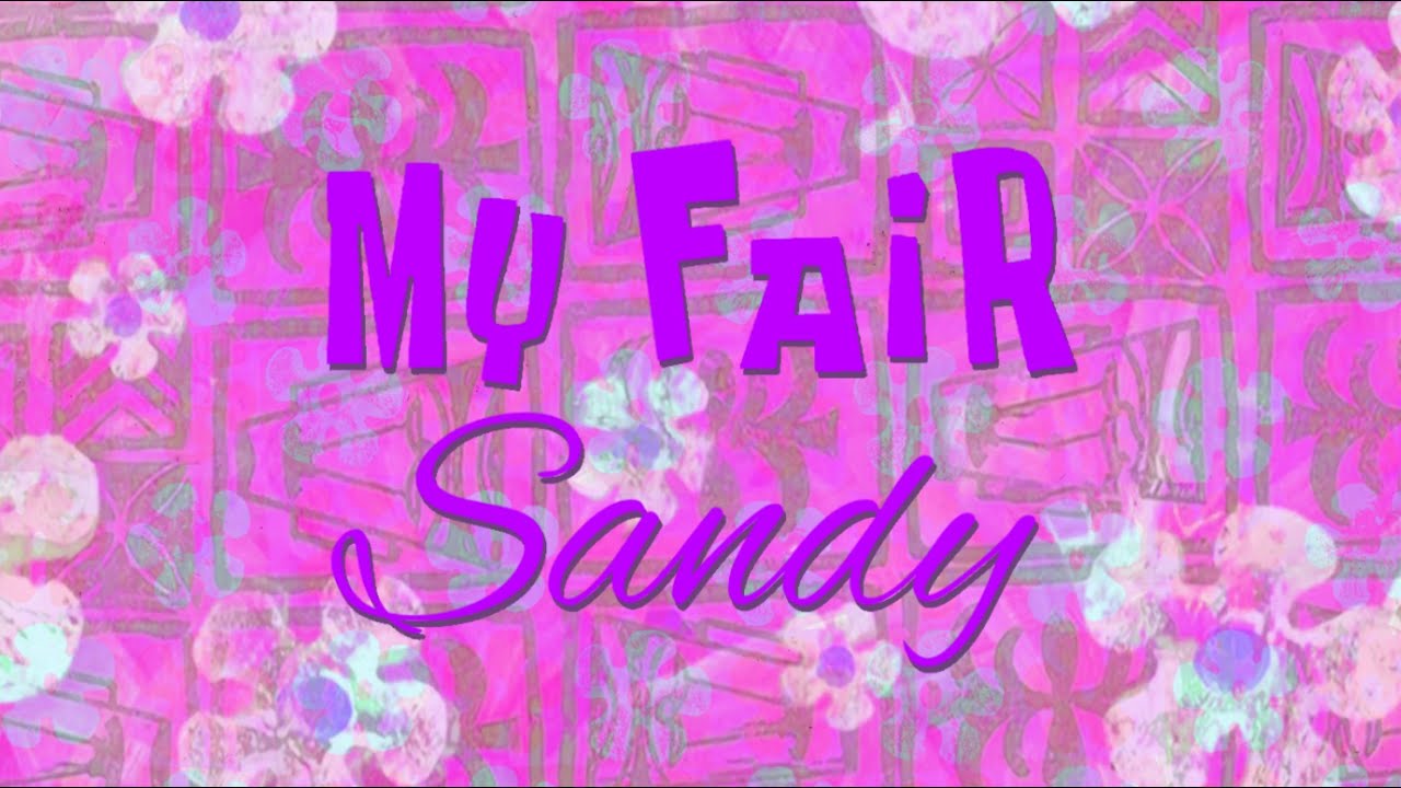 Title Card Series S3 Ep. 13: My Fair Sandy