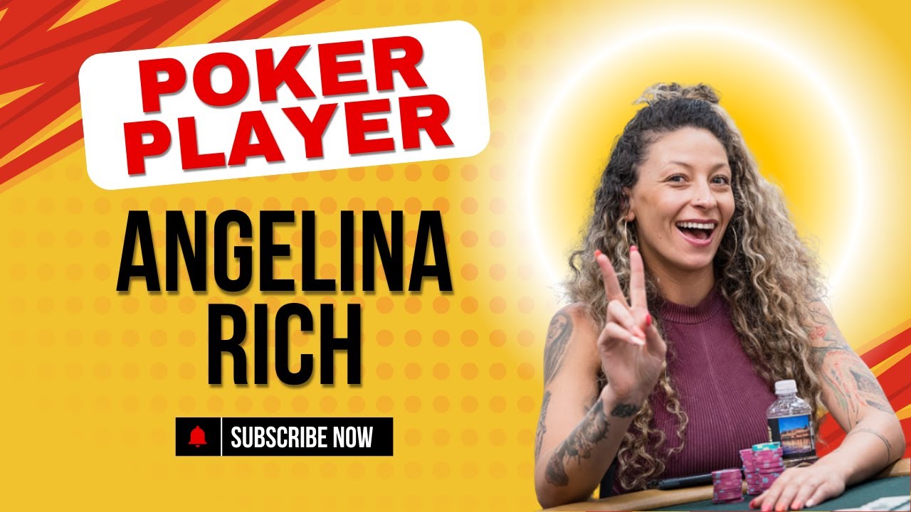Tiểu Sử Người Chơi Poker: Angelina Rich