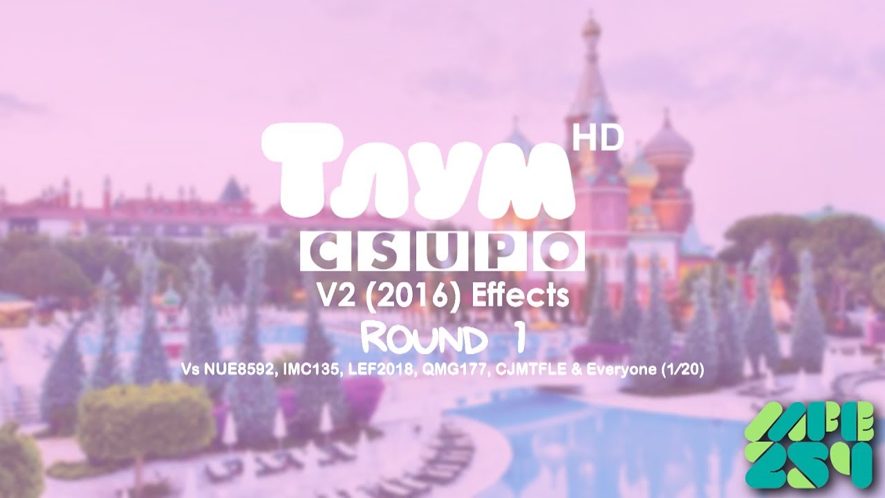 Tlum HD Csupo V2 (2016) Effects R1 Vs NUE8592, IMC135, LEF2018, QMG177, CJMTFLE & Everyone (1⁄20)