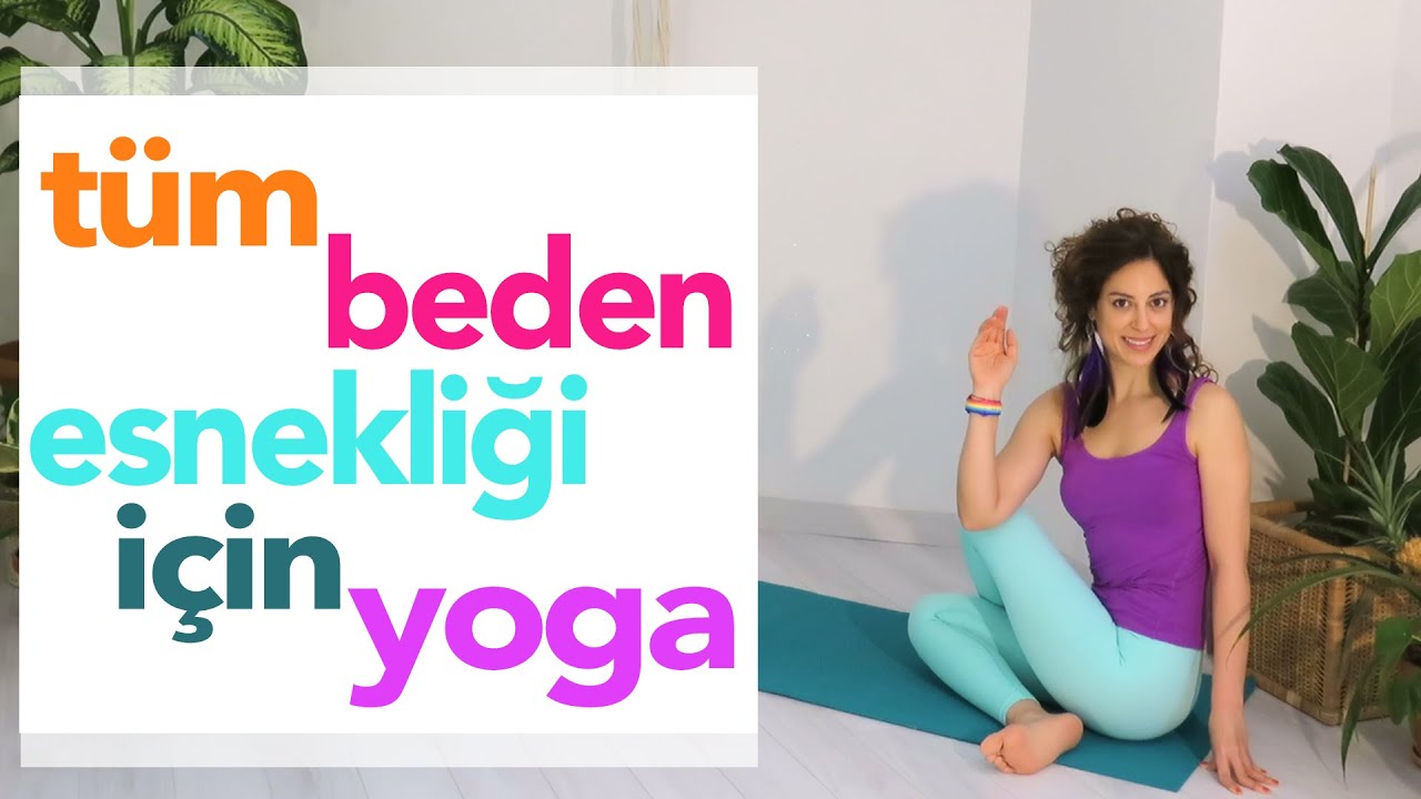 Tüm Beden Esnekliği için Yoga