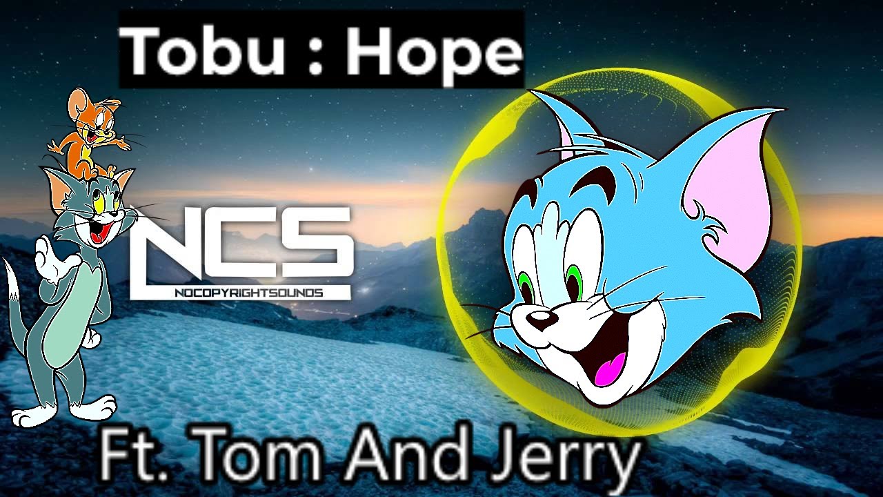 Tobu Hope Ft. Tom And Jerry | Lol Potato