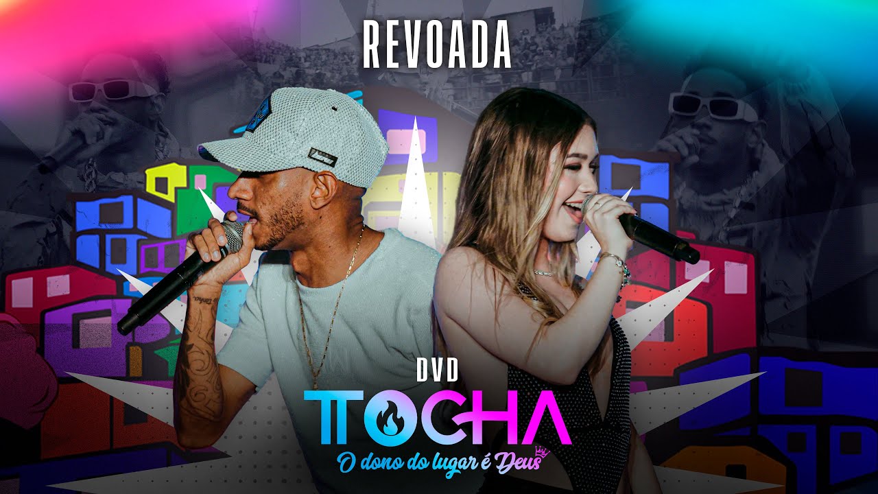 Tocha, Lorrany Costa - Revoada (DVD O DONO DO LUGAR É DEUS)