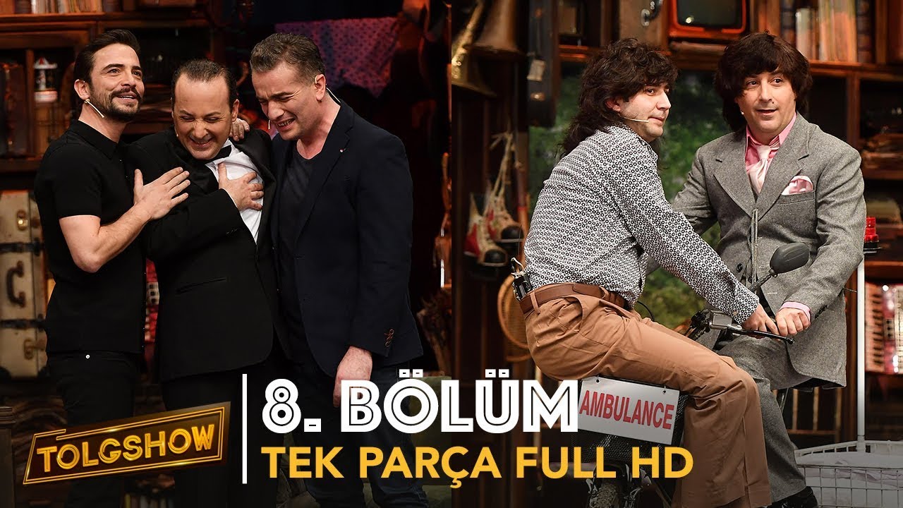 TOLGSHOW 8. Bölüm | Tek Parça Full HD