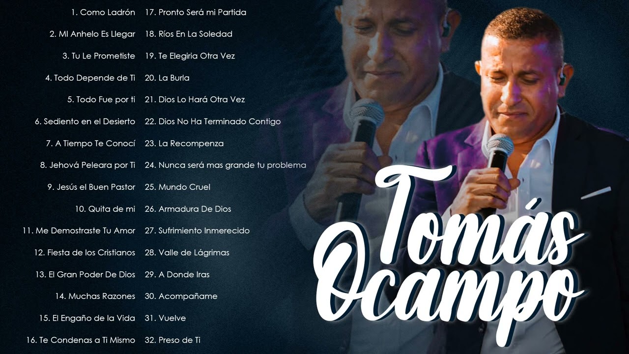 Tomas Ocampo | Sus 30 Mejores Exitos Cristianos||Alabanza y Adoración de Tomas Ocampo(Parte.3)