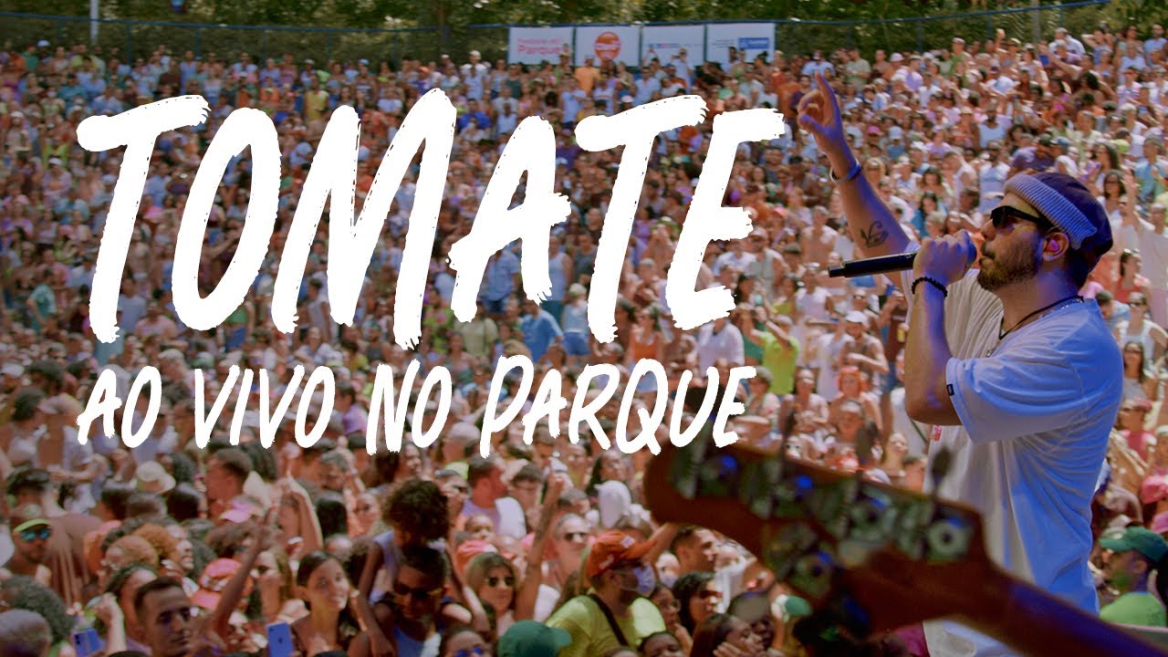 Tomate Ao Vivo no Parque [Show Completo]