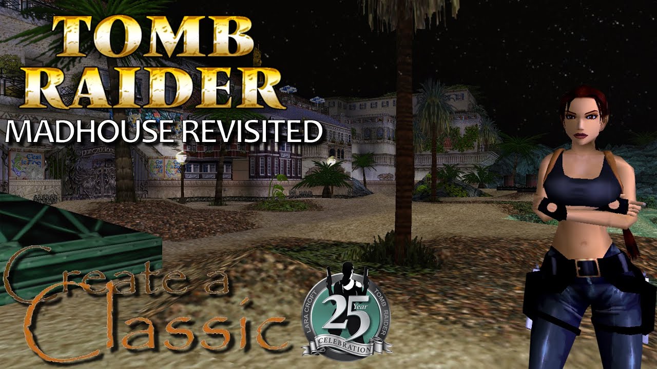 Tomb Raider CAC 2021 - Madhouse Revisited Walkthrough