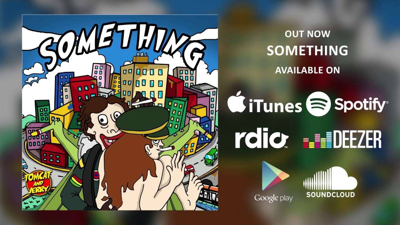 Tomcat And Jerry - Something
