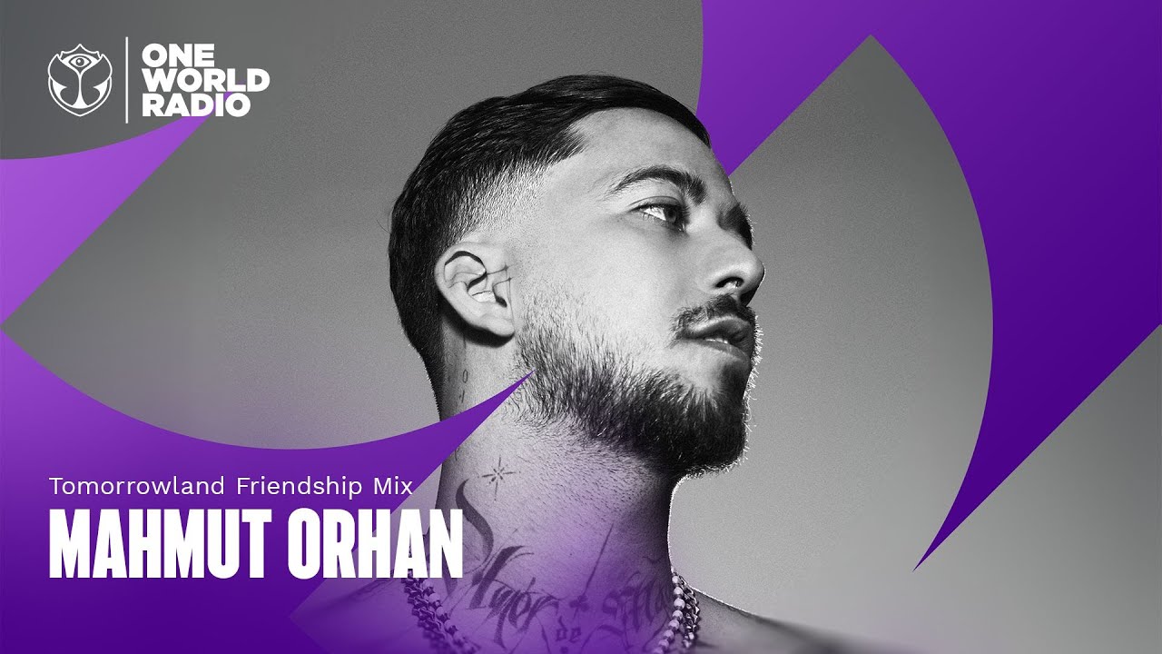 Tomorrowland Friendship Mix with Mahmut Orhan