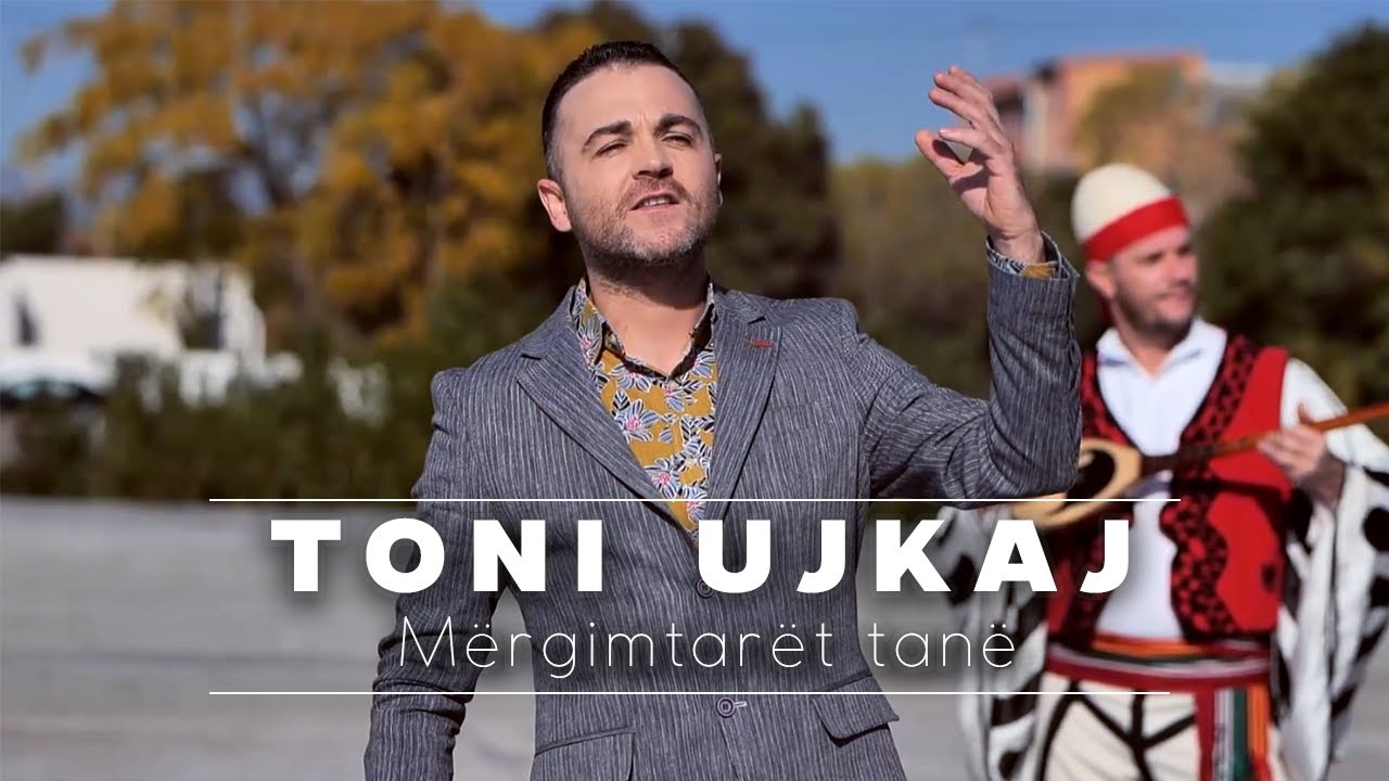 Toni Ujkaj - Mergimtaret Tane