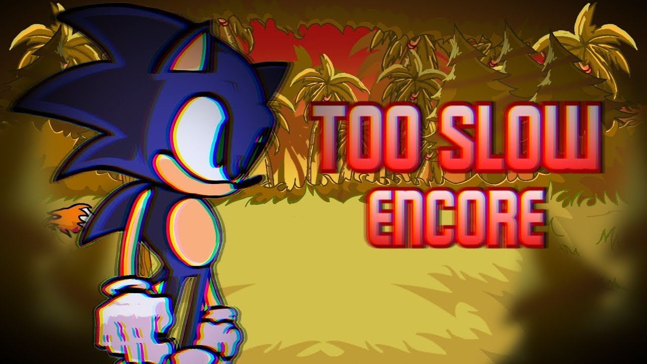 Too Slow Encore [REMIX + COVER] (Vs. Sonic.exe 2.5/3.0)