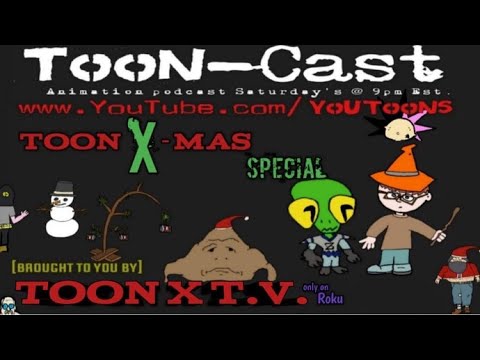 Toon-Cast [Ep 02] Toon X-Mas holiday special! Merry Christmas from all of us @Youtoons & Toon X T.V.